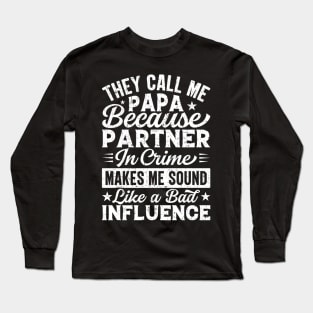 They Call Me Papa Because Pner In Fathers Day Long Sleeve T-Shirt